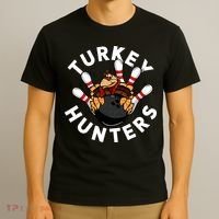 Funny Bowling For Or Adults Turkey Hunters T-Shirt thumb 3