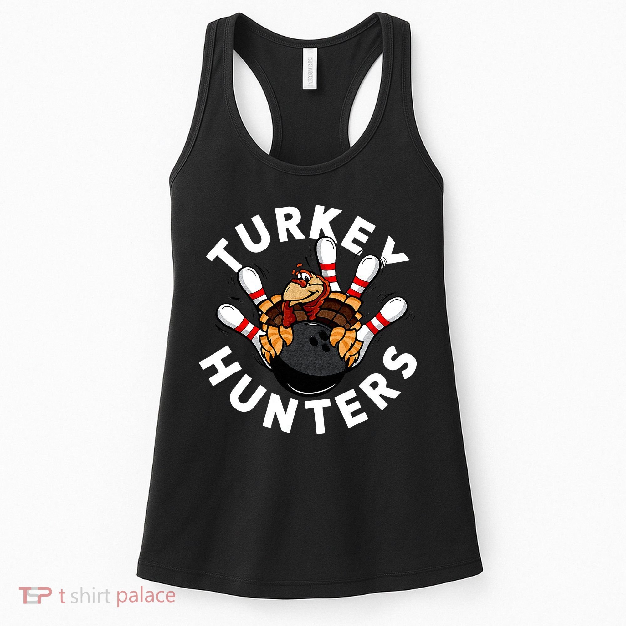Funny Bowling For Or Adults Turkey Hunters Women's Tank Top