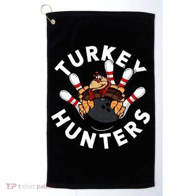 Funny Bowling For Or Adults Turkey Hunters Golf Towel