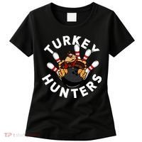 Funny Bowling For Or Adults Turkey Hunters Women's T-Shirt thumb 0