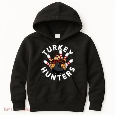 Funny Bowling For Or Adults Turkey Hunters Kids Hoodie