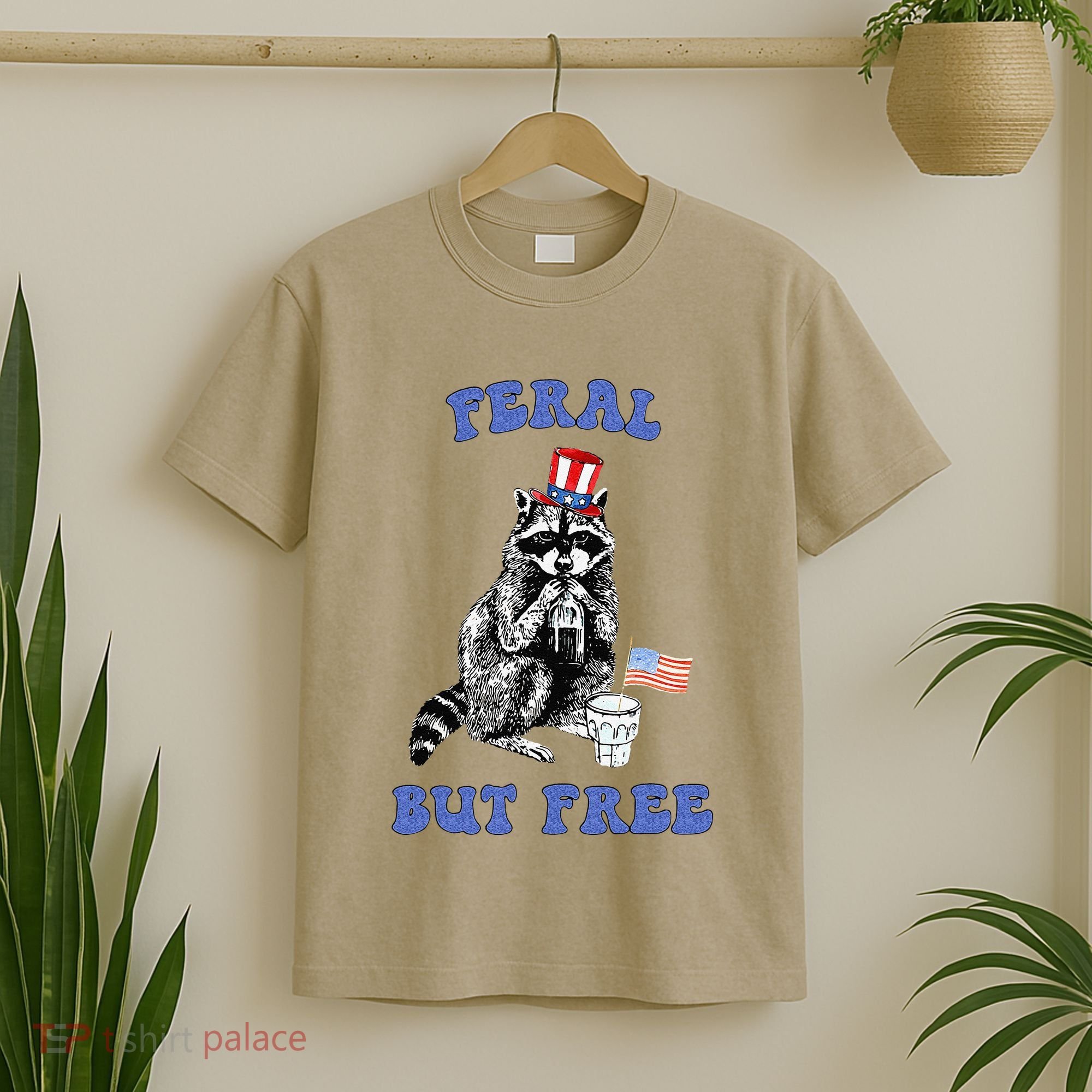 Feral But Free Funny 4th Of July Raccoon Independence Day T-Shirt