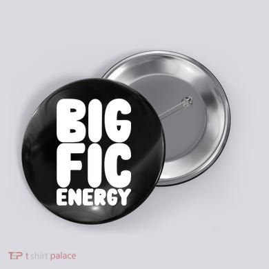 Funny Big Fic Energy Button