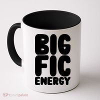 Funny Big Fic Energy Coffee Mug thumb 0