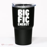 Funny Big Fic Energy Tumbler thumb 0
