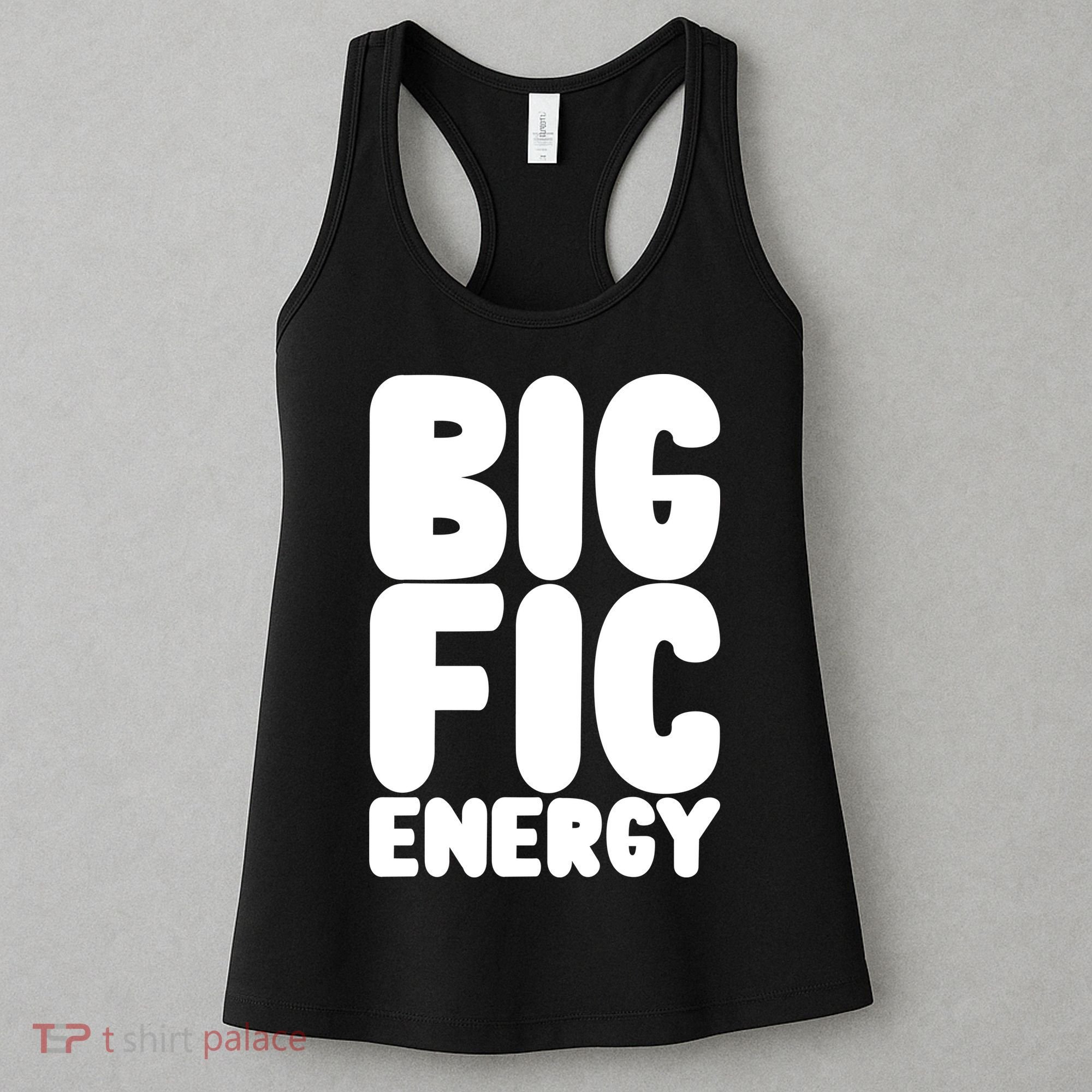 Funny Big Fic Energy Women's Tank Top