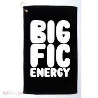 Funny Big Fic Energy Golf Towel thumb 0