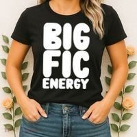 Funny Big Fic Energy Women's T-Shirt thumb 2