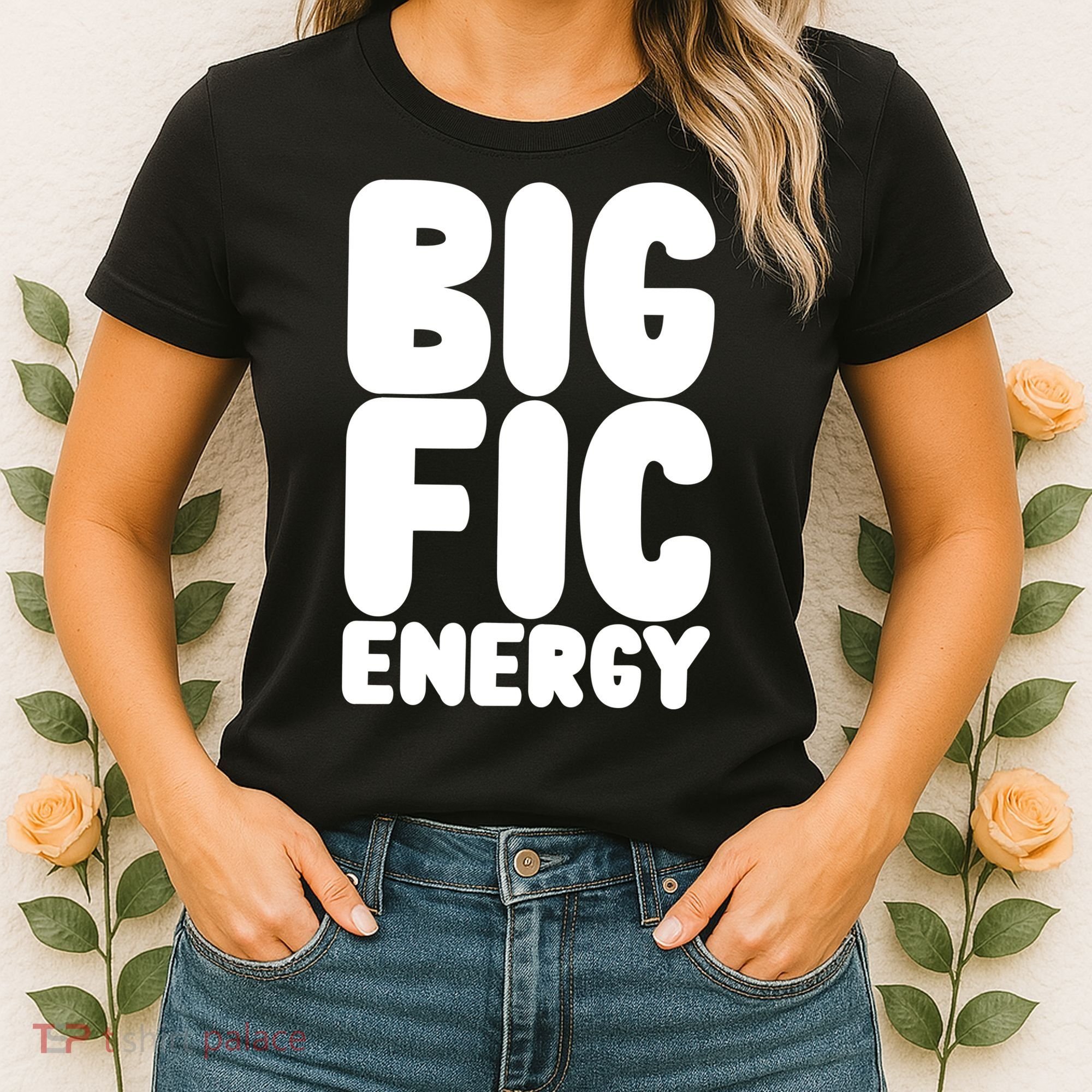 Funny Big Fic Energy Women's T-Shirt