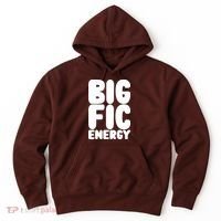 Funny Big Fic Energy Hoodie thumb 0