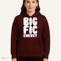 Funny Big Fic Energy Hoodie thumb 5