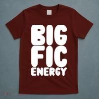 Funny Big Fic Energy T-Shirt thumb 5
