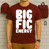 Funny Big Fic Energy T-Shirt thumb 6