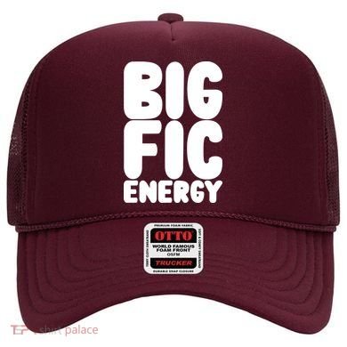 Funny Big Fic Energy Hat
