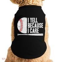 Funny Baseball Fan Humor I Yell Because I Care Baseball Dads Doggie Tank thumb 0