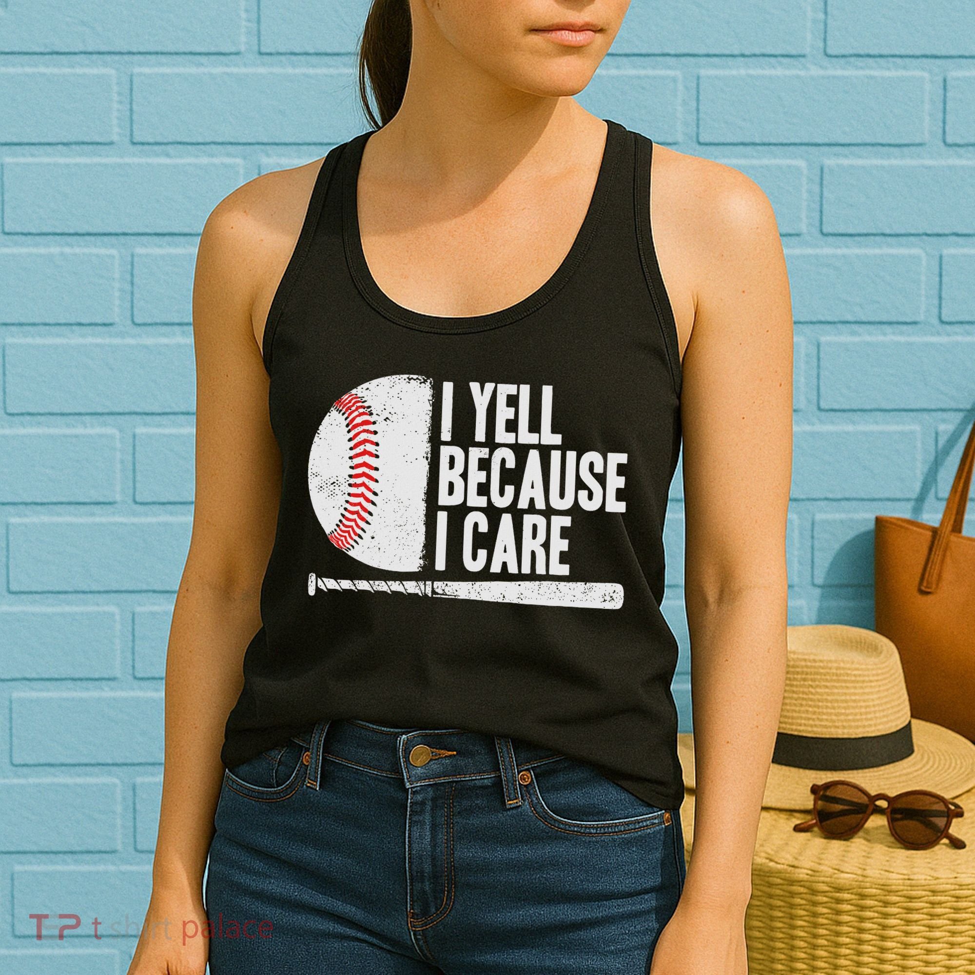 Funny Baseball Fan Humor I Yell Because I Care Baseball Dads Women's Tank Top