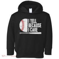 Funny Baseball Fan Humor I Yell Because I Care Baseball Dads Toddler Hoodie thumb 0