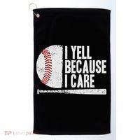 Funny Baseball Fan Humor I Yell Because I Care Baseball Dads Golf Towel thumb 0