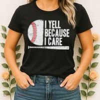 Funny Baseball Fan Humor I Yell Because I Care Baseball Dads Women's T-Shirt thumb 2