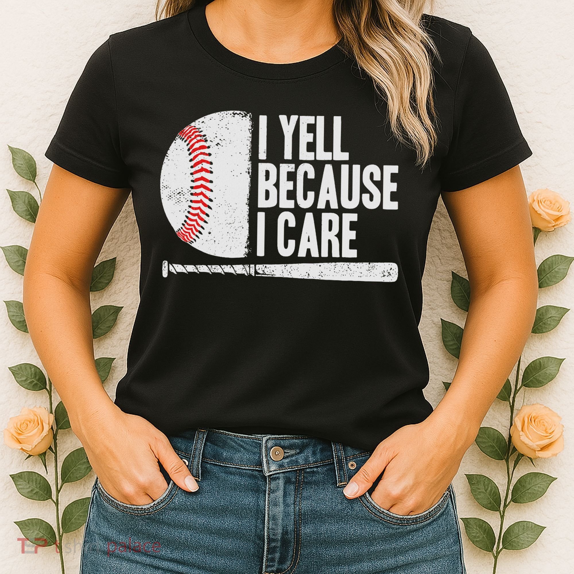Funny Baseball Fan Humor I Yell Because I Care Baseball Dads Women's T-Shirt