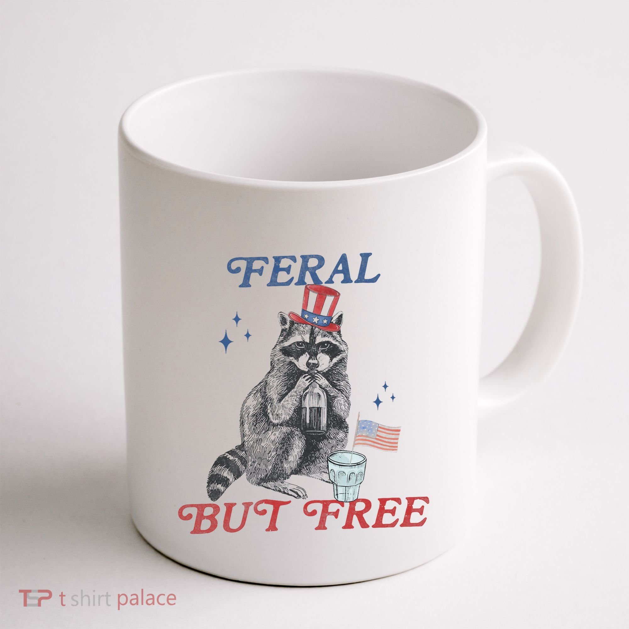 Feral But Free Funny Racoon 4th Of July Coffee Mug