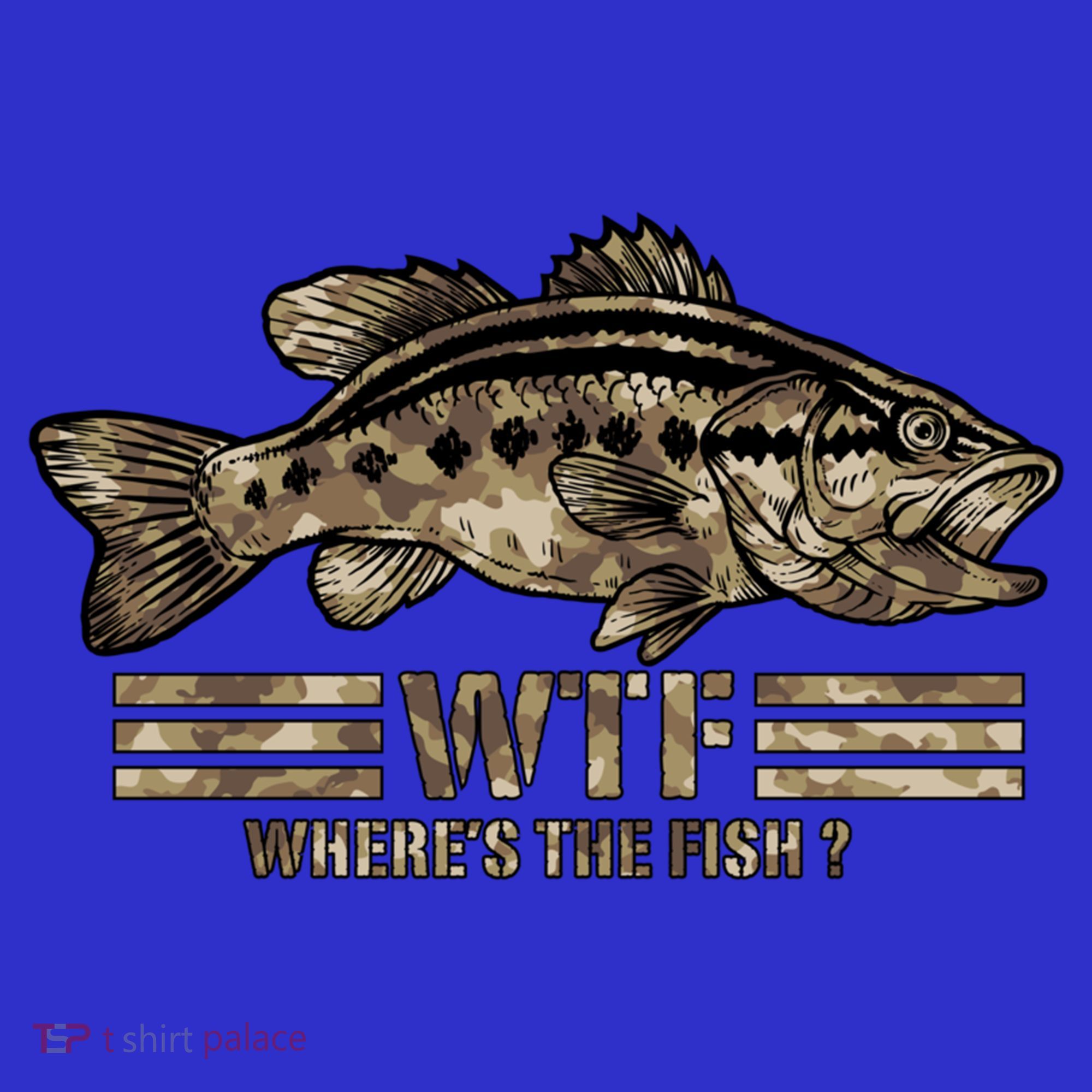 Funny Bass Fishing Camo Wtf Wheres The Fish Cool Gift T-Shirt