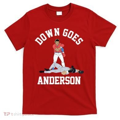 Funny Baseball Fight Down Goes Anderson T-Shirt