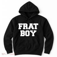 Frat Boy Funny Fraternity College Rush Party Greek Hoodie thumb 0
