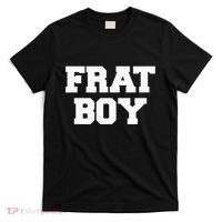 Frat Boy Funny Fraternity College Rush Party Greek T-Shirt thumb 0