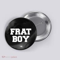 Frat Boy Funny Fraternity College Rush Party Greek Button thumb 0