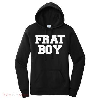 Frat Boy Funny Fraternity College Rush Party Greek Women's Hoodie