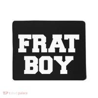 Frat Boy Funny Fraternity College Rush Party Greek Mousepad thumb 0