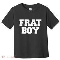 Frat Boy Funny Fraternity College Rush Party Greek Toddler T-Shirt thumb 0
