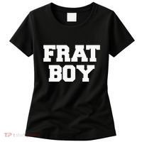 Frat Boy Funny Fraternity College Rush Party Greek Women's T-Shirt thumb 0