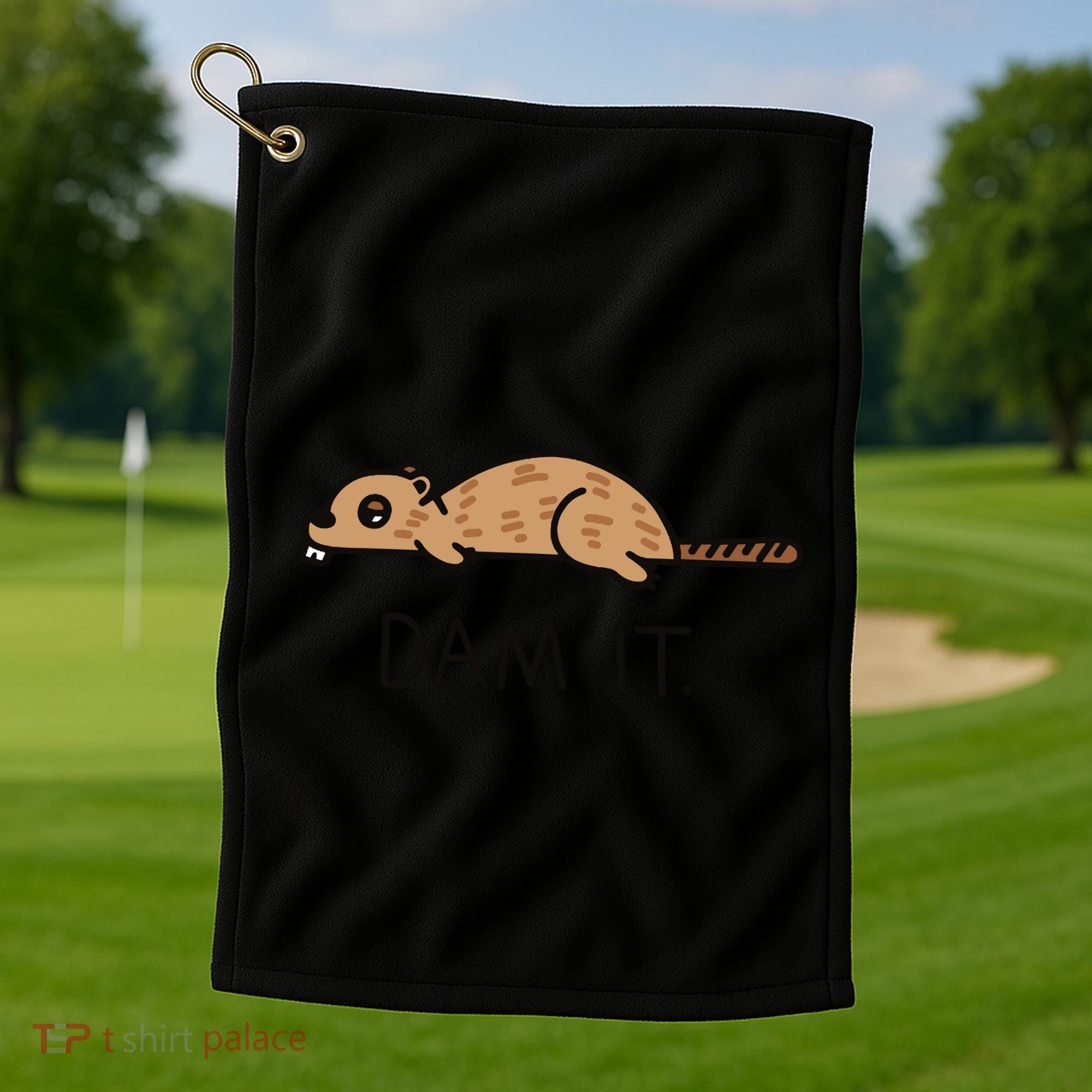 Funny Beaver Funny Saying Dam It Beaver Funny Beaver Saying Golf Towel