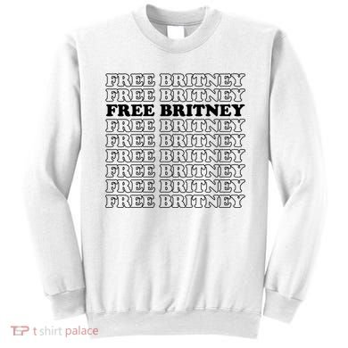 Free Britney #Freebritney Sweatshirt