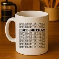Free Britney #Freebritney Coffee Mug thumb 4