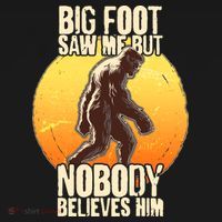 Funny Big Foot Saw Me But Nobody Believes Him Women's Hoodie thumb 2