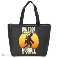 Funny Big Foot Saw Me But Nobody Believes Him Tote Bag thumb 0