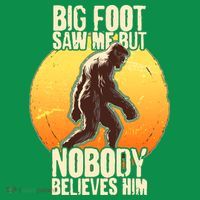 Funny Big Foot Saw Me But Nobody Believes Him Coaster thumb 2