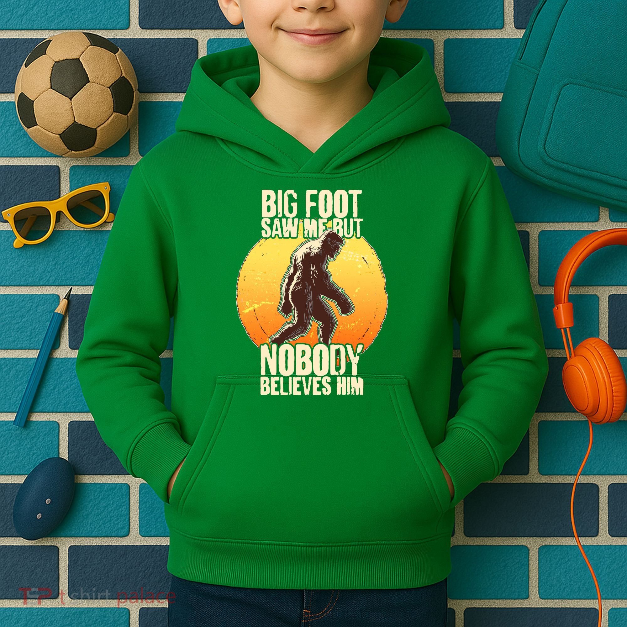 Funny Big Foot Saw Me But Nobody Believes Him Kids Hoodie