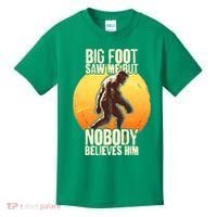 Funny Big Foot Saw Me But Nobody Believes Him Kids T-Shirt thumb 0