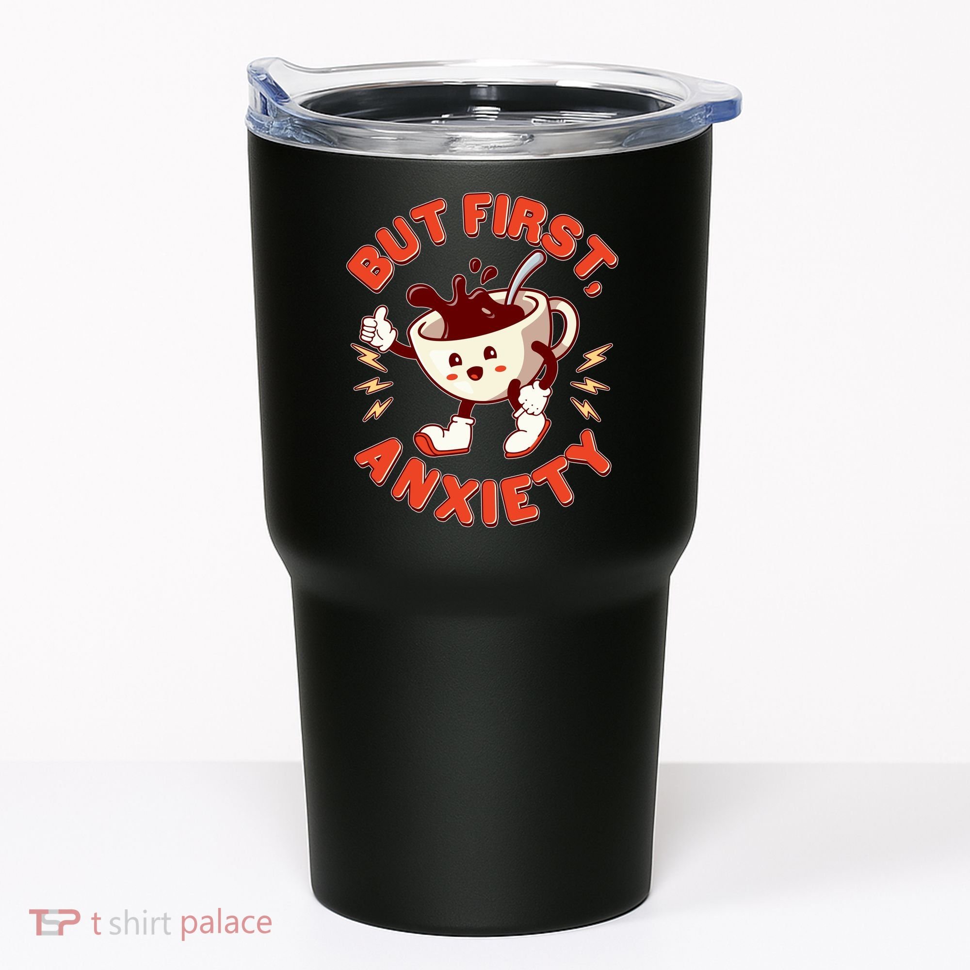 Funny But First Anxiety Cute Cartoon Coffee Tumbler