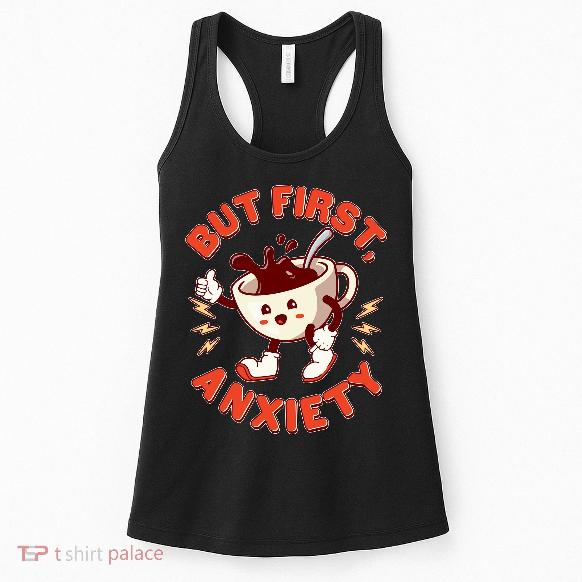 Funny But First Anxiety Cute Cartoon Coffee Women's Tank Top
