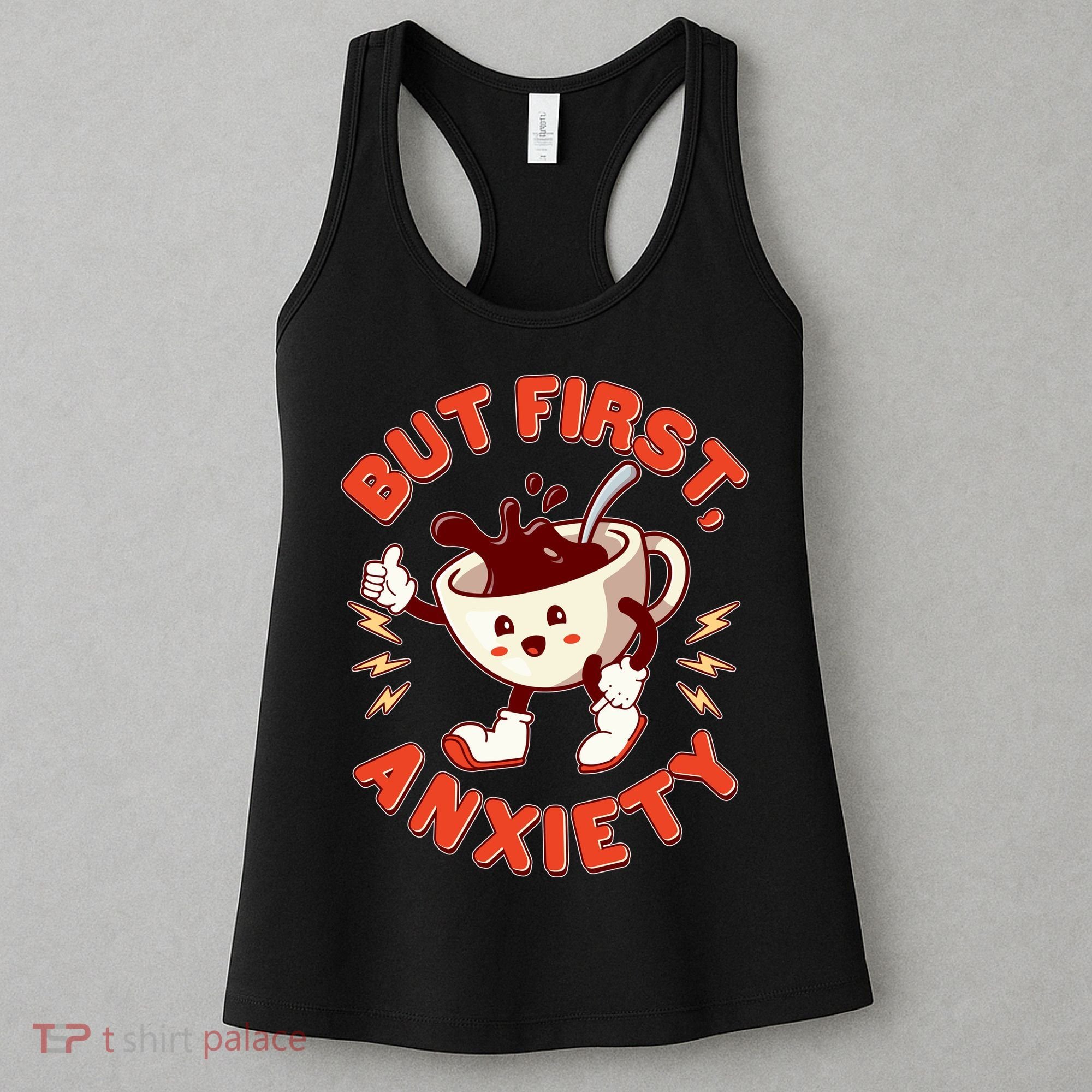 Funny But First Anxiety Cute Cartoon Coffee Women's Tank Top