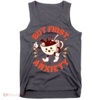 Funny But First Anxiety Cute Cartoon Coffee Tank Top thumb 0