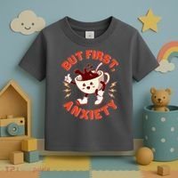 Funny But First Anxiety Cute Cartoon Coffee Toddler T-Shirt thumb 3