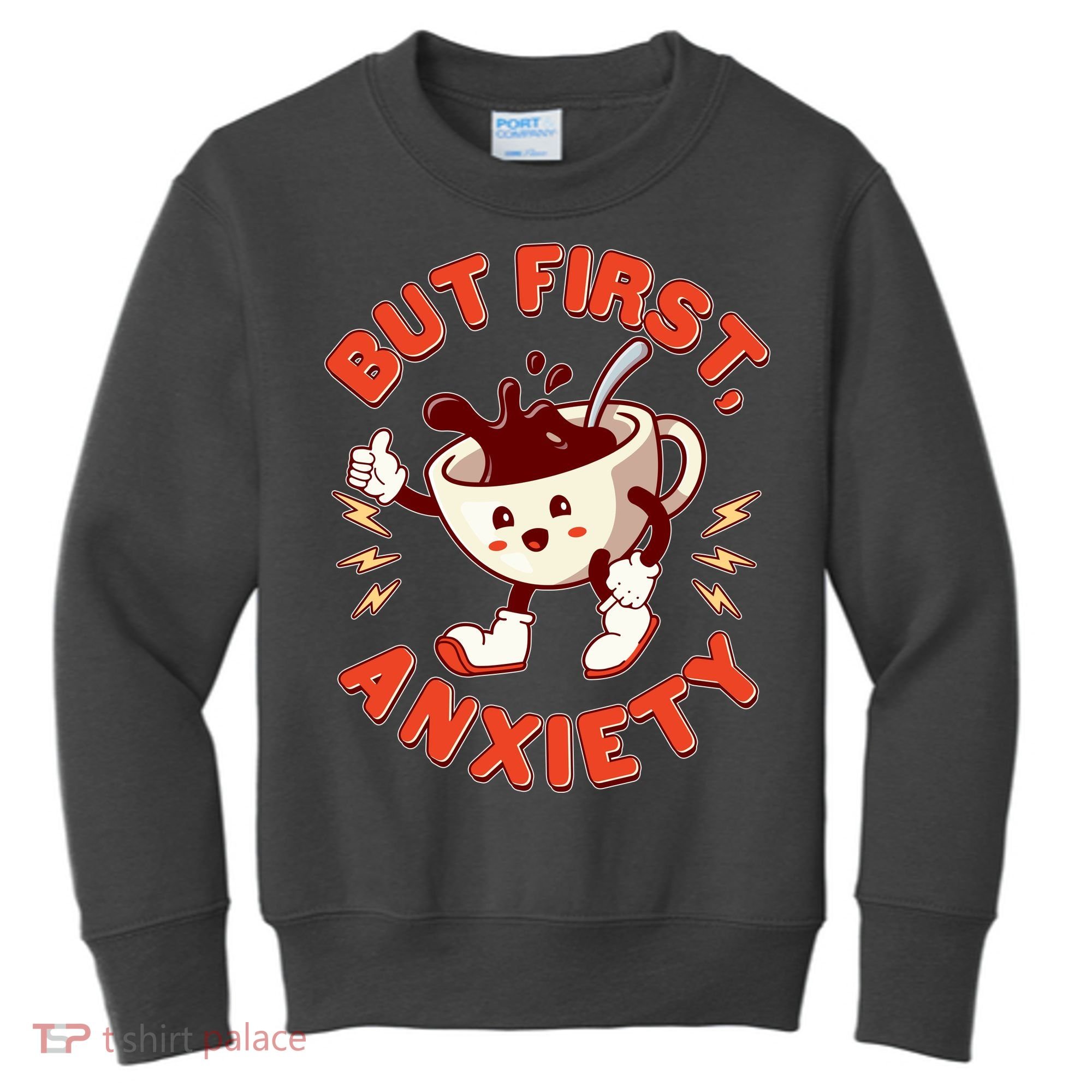 Funny But First Anxiety Cute Cartoon Coffee Kids Sweatshirt