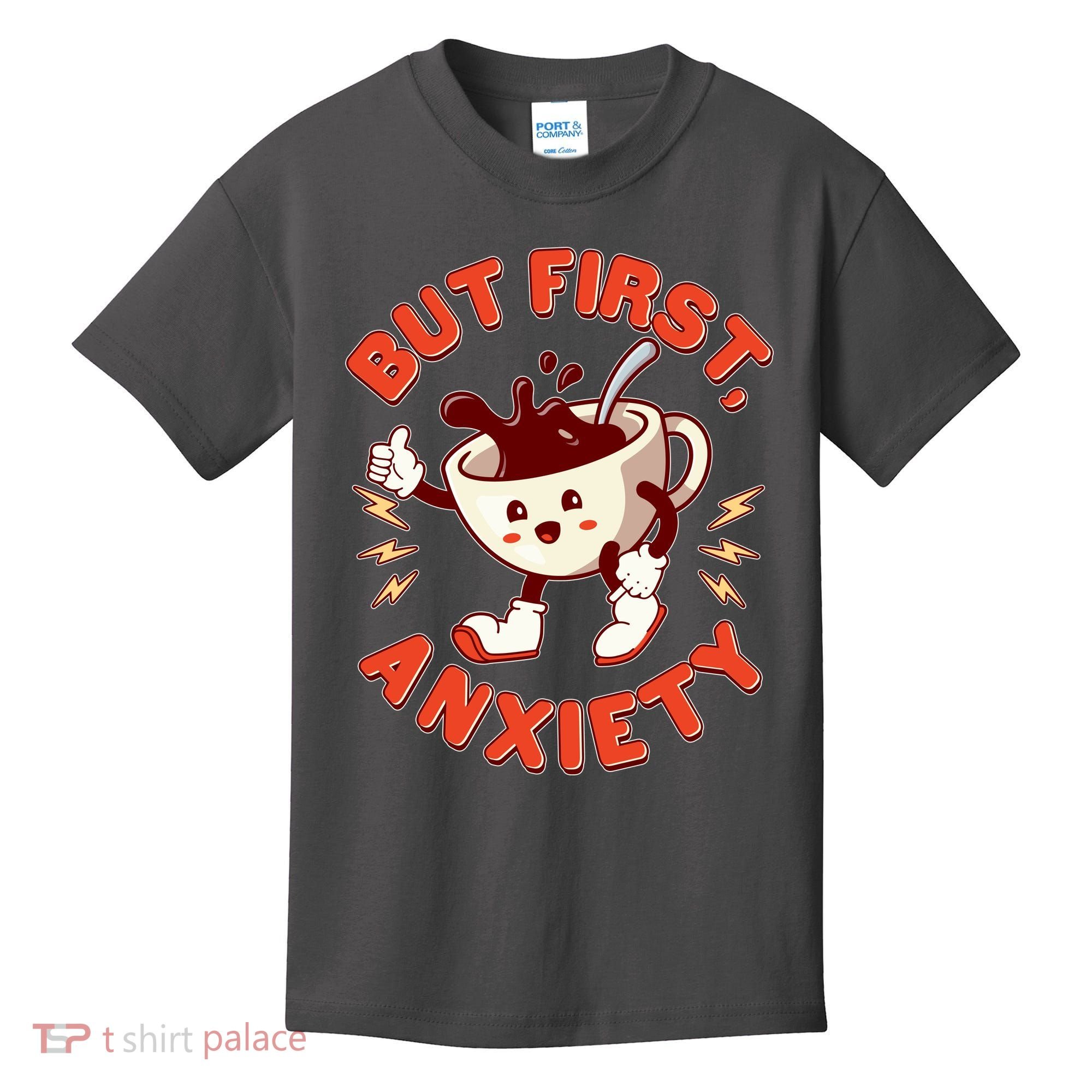 Funny But First Anxiety Cute Cartoon Coffee Kids T-Shirt