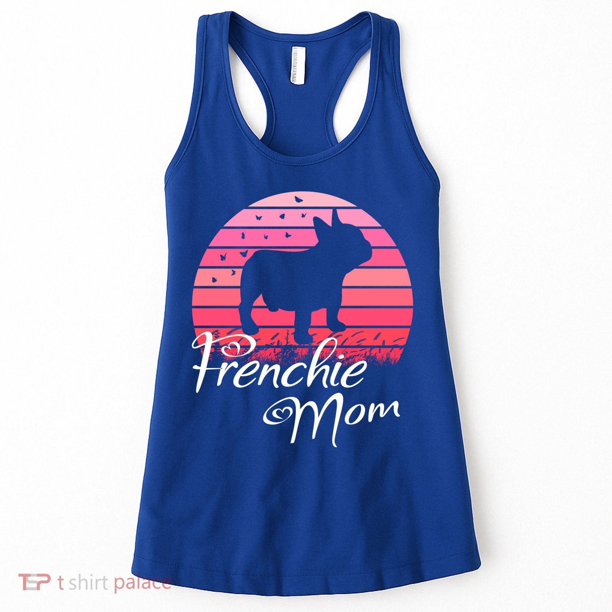 French Bulldog Frenchie Mama Dog Sayings Gift Women's Tank Top